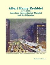Albert Henry Krehbiel (1873-1945)