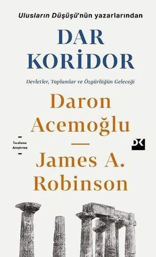 Couverture du livre 'Dar Koridor' avec le sous-titre 'Devletler, Toplumlar ve Özgürlüğün Geleceği' par Daron Acemoğlu et James A. Robinson. Des ruines de colonnes sont visibles.