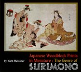 Japanese Woodblock Prints in Miniature: The Genre of Surimon