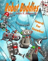 Robot Buddies Search for Snowbot