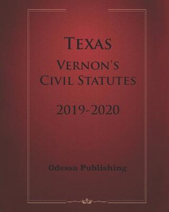Texas Vernon's Civil Statutes 20192020 9798648969544 Texas