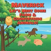 Maverick Let's Meet Some Farm & Countryside Animals!