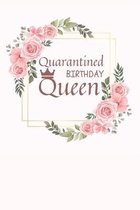 Quarantined Birthday Queen