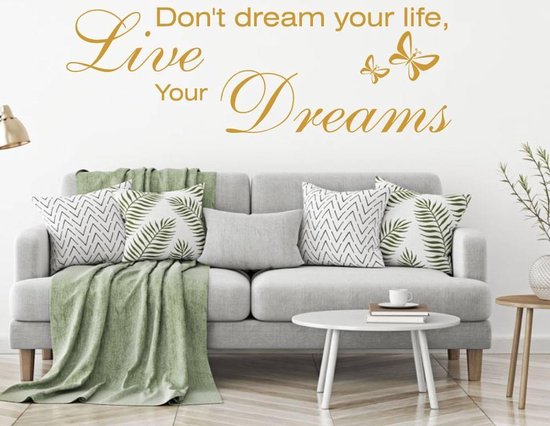 Muursticker Don't Dream Your Life, Live Your Dreams Met Vlinder - Goud - 120 x 39 cm - woonkamer slaapkamer alle