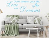 Muursticker Don't Dream Your Life, Live Your Dreams Met Vlinder - Lichtblauw - 80 x 26 cm - woonkamer slaapkamer engelse teksten