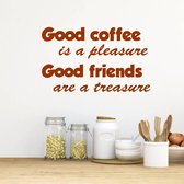 Muursticker Good Coffee Is A Pleasure. Good Friends Are A Treasure -  Bruin -  80 x 50 cm  -  engelse teksten  keuken  alle - Muursticker4Sale