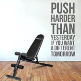 Muursticker Push Harder Than Yesterday If You Want A Different Tomorrow -  Donkergrijs -  36 x 80 cm  -  engelse teksten  sport  alle - Muursticker4Sale