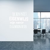 Muursticker Ik Ben Niet Eigenwijs -  Wit -  60 x 51 cm  -  alle muurstickers  nederlandse teksten  bedrijven - Muursticker4Sale