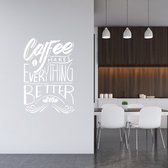 Muursticker Coffee Makes Everything Better -  Wit -  107 x 160 cm  -  alle muurstickers  keuken  engelse teksten - Muursticker4Sale