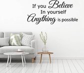 Muursticker If You Believe In Yourself Anything Is Possible -  Zwart -  160 x 75 cm  -  slaapkamer  engelse teksten  woonkamer  alle - Muursticker4Sale