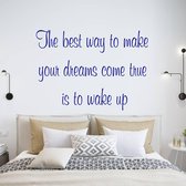 Muursticker The Best Way To Make Your Dreams Come True Is To Wake Up - Donkerblauw - 80 x 58 cm - slaapkamer engelse teksten