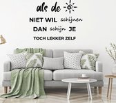 Muursticker Als De Zon Niet Wil Schijnen -  Groen -  60 x 45 cm  -  alle muurstickers  nederlandse teksten  woonkamer - Muursticker4Sale