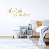 Muursticker Let's Catch Some Nice Dreams -  Goud -  120 x 45 cm  -  slaapkamer  engelse teksten  alle - Muursticker4Sale