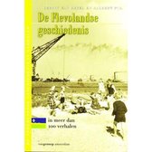 De Geschiedenis Van Flevoland In Meer Dan 100 Verhalen