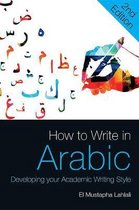 How to Write in Arabic Developing Your Academic Writing Style