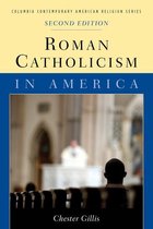 Columbia Contemporary American Religion Series - Roman Catholicism in America