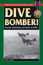 Stackpole Military History Series - Dive Bomber!