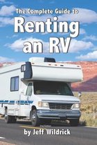 The Complete Guide to Renting an RV