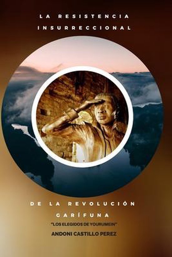 Resistencia Insurreccional de la Revolución Garífuna - cover