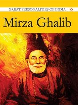 Great Personalities Of India - Mirza Ghalib : Great Personalities Of India