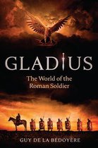 Gladius – The World of the Roman Soldier