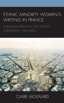 After the Empire: The Francophone World and Postcolonial France- Ethnic Minority Women’s Writing in France