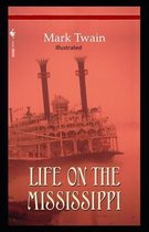 Life On The Mississippi Illustrated