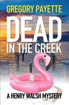 Henry Walsh Private Investigator- Dead in the Creek