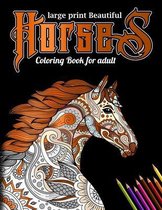 Large Print Beautiful Horses Coloring Book for Adult