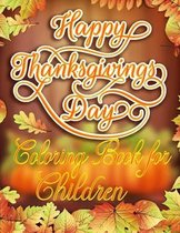 Happy Thanksgiving Day Coloring Book For Children: