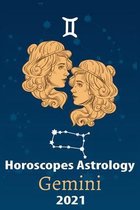 Gemini Horoscope & Astrology 2021