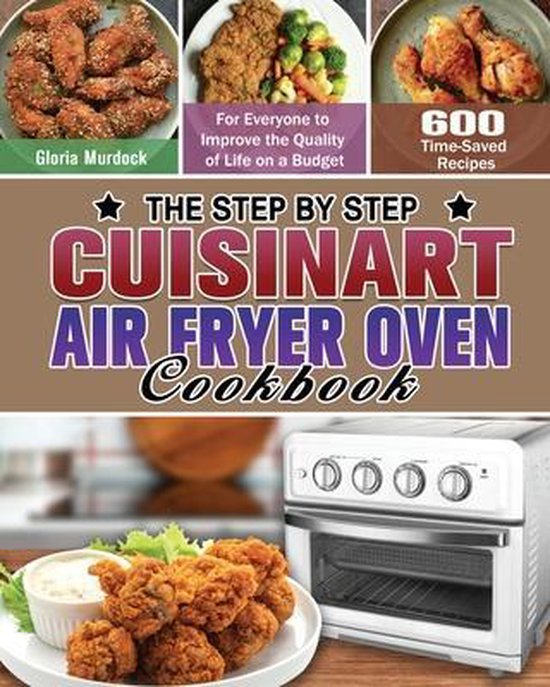 The Step by Step Cuisinart Air Fryer Oven Cookbook - cover