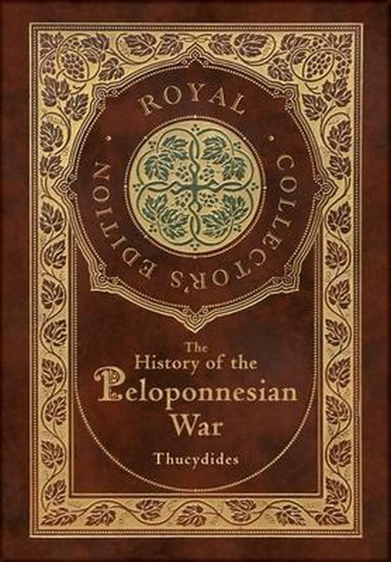 The History of the Peloponnesian War (Royal Collector's Edit ... - cover