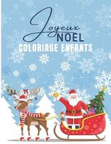 Joyeux Noel - Coloriage Enfants: Livre de coloriage pour enfants, Magnifiques dessins de Noel a colorier