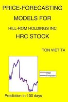 Price-Forecasting Models for Hill-Rom Holdings Inc HRC Stock