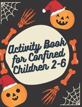 Activity Book for Confined Children 2-6