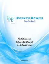 PointsBonus.com Exclusive Do It Yourself Credit Repair Guide