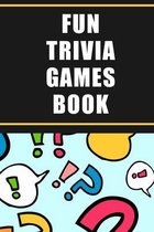 Fun Trivia Games Book