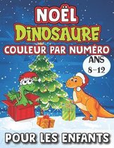 Noel Dinosaure Couleur Par Numero Pour les Enfants Ans 8-12