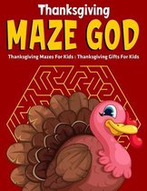 Thanksgiving Maze God: Thanksgiving Mazes For Kids
