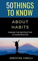 50 Things to Know About Habits