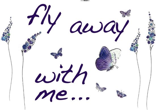 Paarse tekst 'Fly away with me...' omringd door paarse vlinders en bloemtakken.