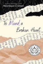 To Mend a Broken Heart