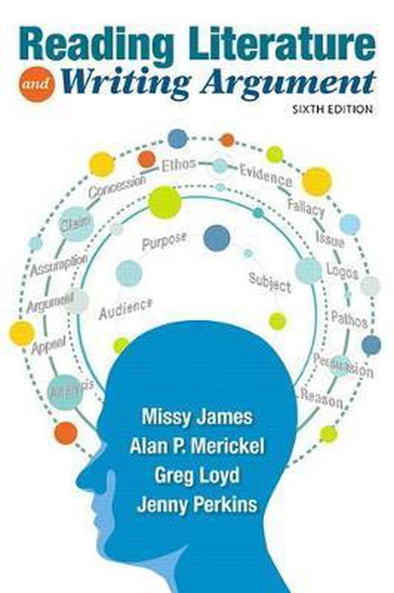 Reading Literature and Writing Argument 9780134120133 Missy James