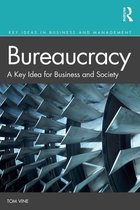 Key Ideas in Business and Management - Bureaucracy