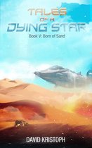 Tales of a Dying Star - Born of Sand