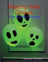 Playing With Ghosts