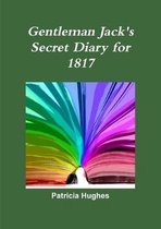 Gentleman Jack: Anne Lister's Secret Diary for 1817