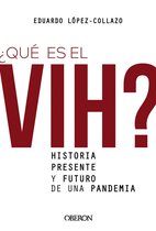 Libros singulares - ¿Qué es el VIH? Historia, presente y futuro de una pandemia
