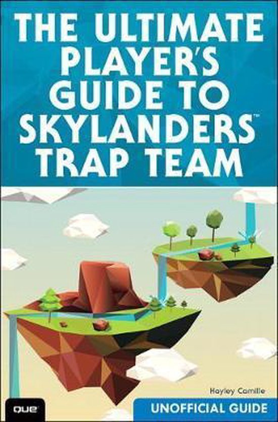 Ultimate Guide To Skylanders Trap Team U, Hayley Barry-Smith ...